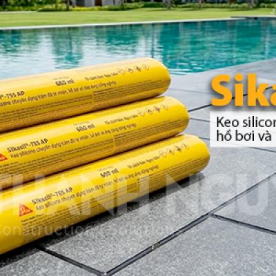 Keo silicone Sikasil®-755 AP chuyên dụng trám đá tự nhiên, hồ bơi và ứng dụng công nghiệp